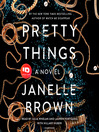 Pretty things : a novel